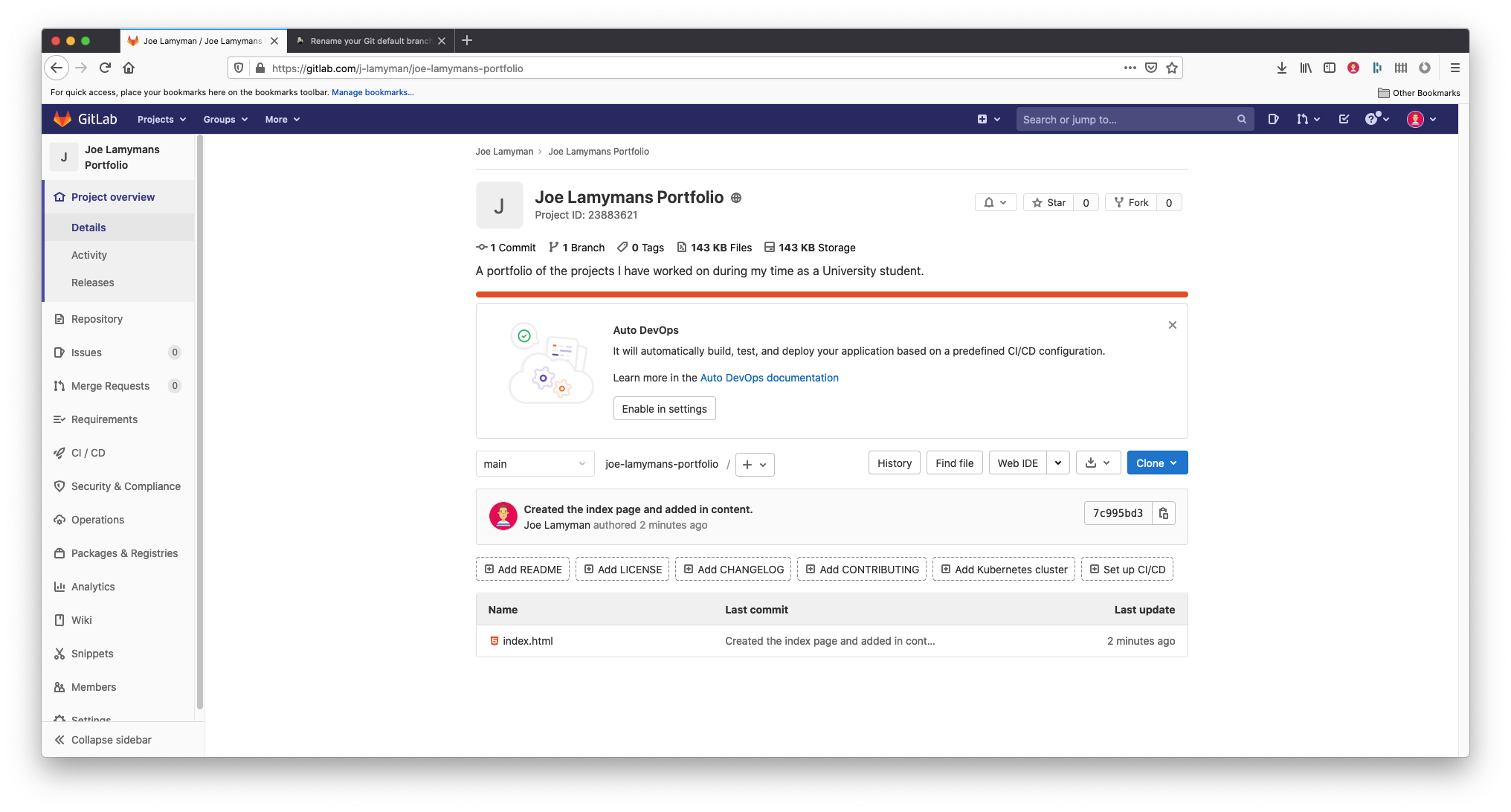 A screenshot of the Gitlab's 'Project overview' screen. The screen is titled: 'Joe Lamyman's Portfolio'. On screen is relevant information explaining how many commits there have been (1), the number of branches (1) and the size of files (143KB). More pertinent for this post, a message is visible that mirrors the commit message I provided, 'Created the index page and added in content'. Below this, listed are a series of buttons for the user to add files, such as a README, a license, or to set up CI/CD. Finally, files in the repository are listed. Here the index.html file I created previously is listed.