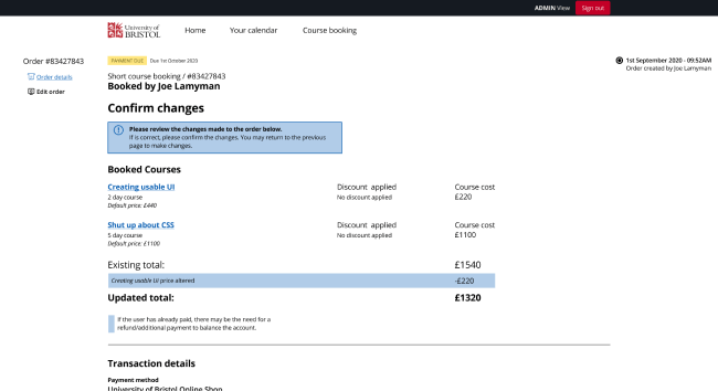 A high fidelity prototype taken from Figma showcasing the 'Confirm changes' screen. The image shows site wide navigation at the top of the screen with contextual navigation down the left. The middle of the screen contains information about the user for who this order relates to, Joe Lamyman. A information message underneath the page title asks the user to check that the details entered are correct. The page then contains course names and their related prices, as well as a message explaining that if prices have changed, there may be additional payments required. On the right of the screen is a historical view of the order, used for recording any changes. This order has not been changed, so there is only a single entry.